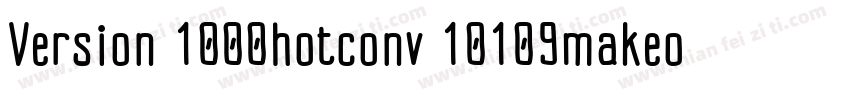 Version 1000hotconv 10109makeo字体转换